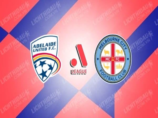 nhan-dinh-adelaide-vs-melbourne-city-16h05-ngay-18-5