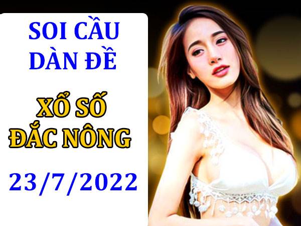 Dàn đề KQXS Đắc Nông 23/7/2022 soi cầu lô VIP thứ 7 hôm nay