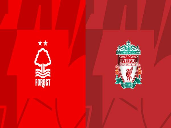Nhận định kèo Nottingham Forest vs Liverpool, 18h30 ngày 22/10