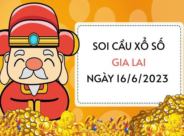 thống kê KQ xổ số Gia Lai ngày 16/6/2023 thứ 6 hôm nay