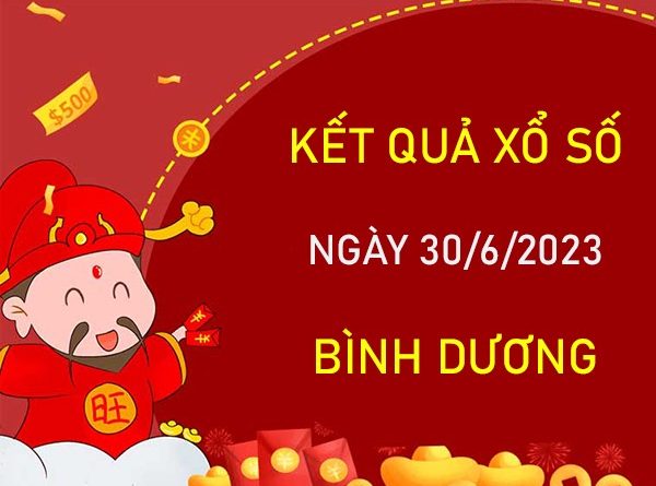 Nhận định XSBD 30/6/2023 chốt số giải tám Bình Dương