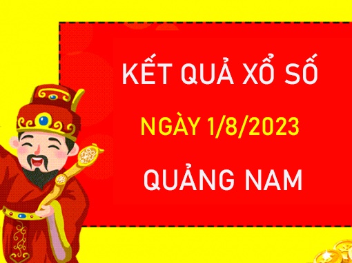 thống kê XSQNM 1/8/2023 chốt loto xiên 2 tỷ lệ trúng cao