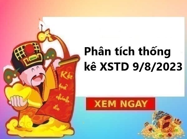 Phân tích thống kê XSTD 9/8/2023