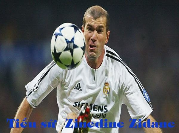 Tiểu sử Zinedine Zidane