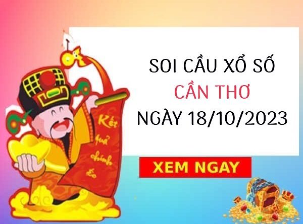 thống kê xổ số Cần Thơ ngày 18/10/2023 thứ 4 hôm nay