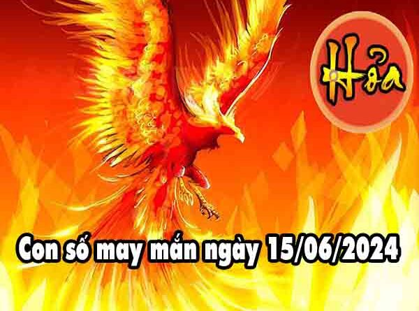 Nhận định con số may mắn người mệnh Hỏa ngày 15/6/2024 thứ 7 hôm nay