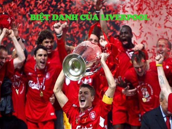 Khám phá biệt danh của Liverpool cùng ý nghĩa chi tiết