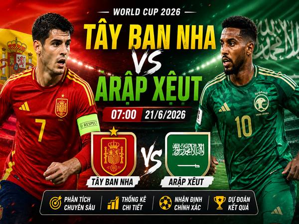 Tây Ban Nha gặp Arập Xêut Tây Ban Nha gặp Arập Xêut