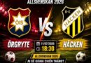 Orgryte gặp Hacken: Đối đầu và đội hình dự kiến ngày 11/7 Orgryte gặp Hacken: Đối đầu và đội hình dự kiến ngày 11/7
